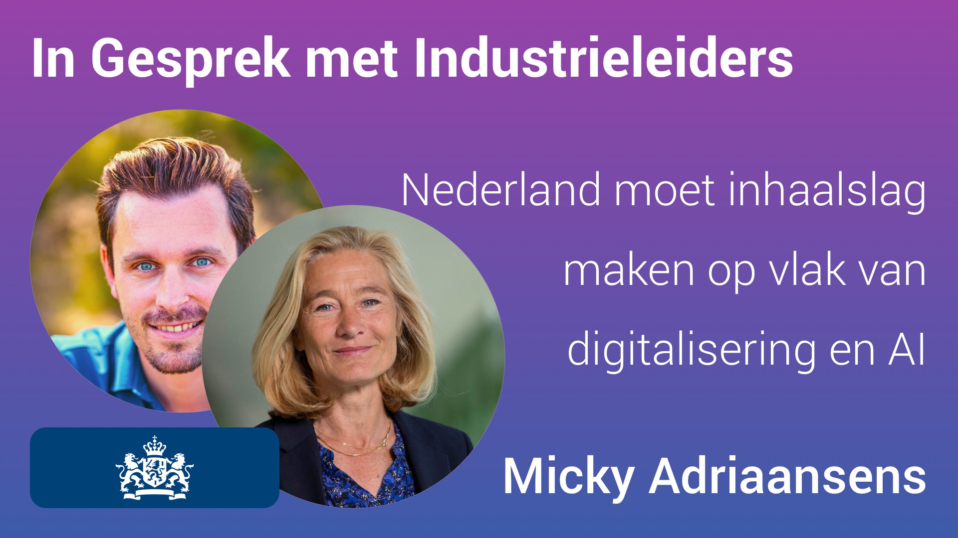 Nederland moet inhaalslag maken op vlak van Digitalisering en AI - Micky Adriaansens, minister van Economische Zaken en Klimaat